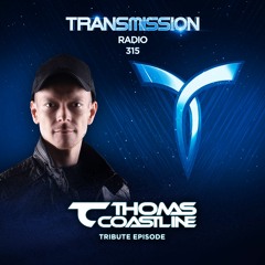 Transmission Radio 315 - THOMAS COASTLINE Tribute episode