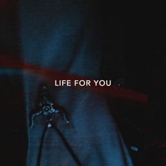 Life for You