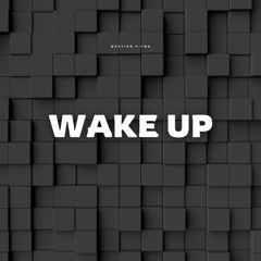 Wake Up