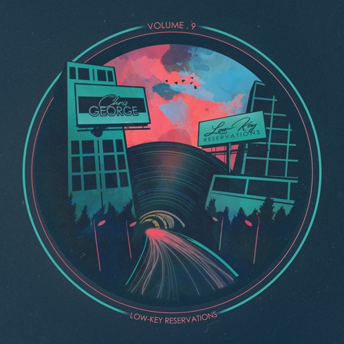 Low-Key Reservations ː Vol 9 - CHRIS GEORGE | Downtempo