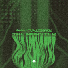 Gaullin, TRFN, PET3RPUNX - The Monster