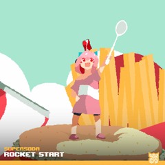 Rocket Start - Supersoda