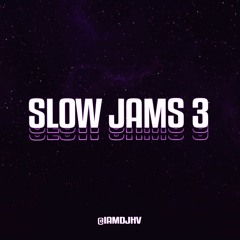 The Slow Jamz Mix Vol.3