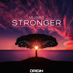 Mijinko - Stronger [0R1G1N Release]