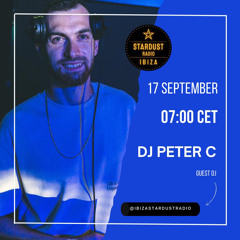 Ibiza, Stardust Radio ( 17.09.2024 ) Guest Mix by Peter C