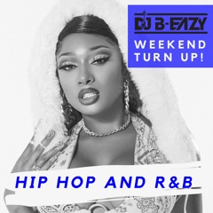 Weekend Turn up! Hip Hop and R&B