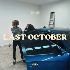 CJTHAGODD - LAST OCTOBER (prod. cjhunter1) *video in description*