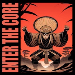 Enter The Core: Wardance Edit