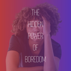 Power of Boredom Female Audio Sample