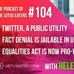 The Podcast of the Lotus Eaters #104 -With Helen Dale