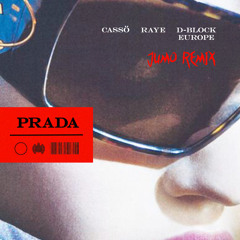 Cassö, RAYE, D-Block Europe - Prada (Jumsky Remix) (Club Bootleg)