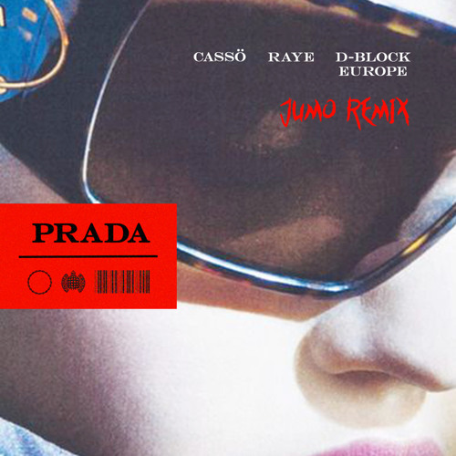 Cassö, RAYE, D-Block Europe - Prada (JUMO Remix) (Club Bootleg)