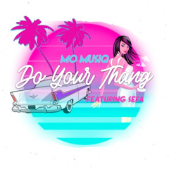 Do Your Thang (DJ T'Stylez Zapped Out Remix) Mo Musiq Feat’ Sefa