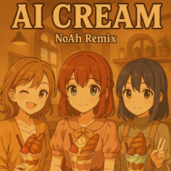 AiScReam - 愛♡スクリ〜ム！(아이 스크림!) NoAh REMIX