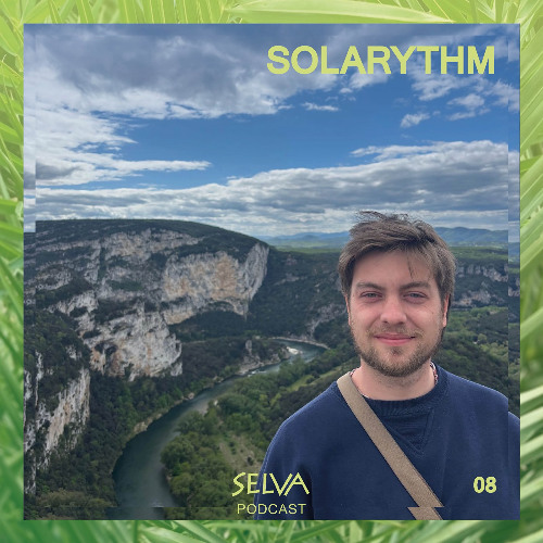 Selva #8 - Flora invite Solarythm 22.07.25
