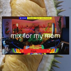 - mix for my mom - durian radio 18 March.