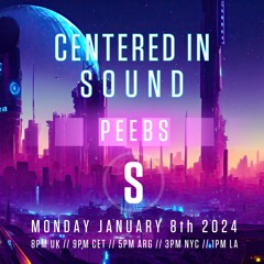 Centered in Sound - Jan Special - Peebs