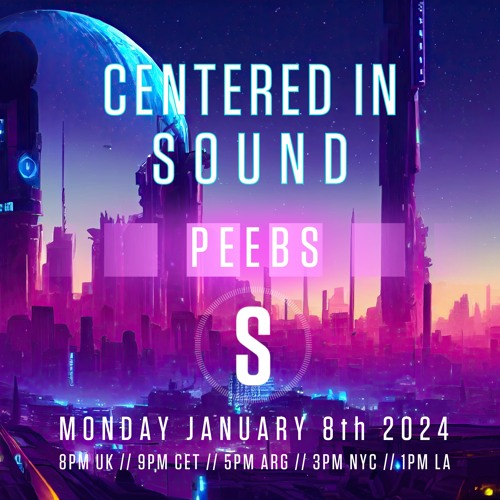 Centered in Sound - Jan Special - Peebs