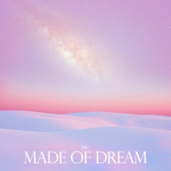 Made of Dream