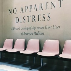 Download  Pdf No Apparent Distress: A Doctor's Coming of Age on the Front Lines of American