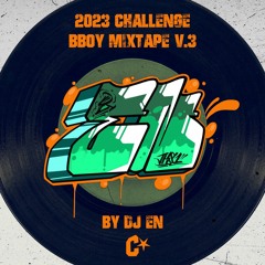 2023 Challenge B-Boy Mixtape by DJ EN