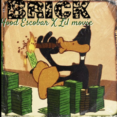 Hood Escobar Ft. Lil Movie - Brick