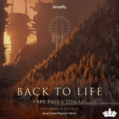 Free Fall & Lumasi - Back To Life (feat. HRMNY & Levi Blue) (KingCamdenTheGreat Remix)