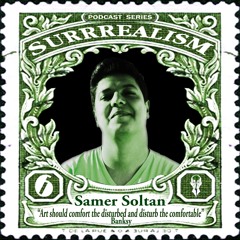 Surrrealism Podcast Series 006 - Samer Soltan