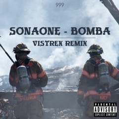 Sonaone - Bomba (Vistrex Remix)