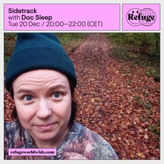 Sidetrack ~ Eps 02 ~ Refuge Worldwide ~ Dec 20, 2022