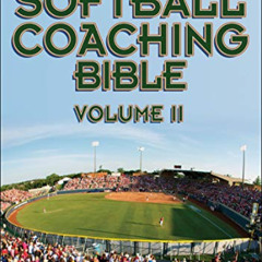 free EPUB 📚 The Softball Coaching Bible, Volume II (The Coaching Bible) by  National