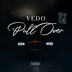 Vedo - Pull Over