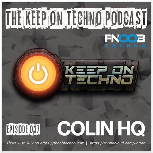 Keep On Techno Podcast 037 - Colin HQ