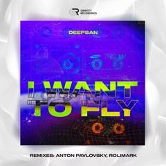 I Want to Fly (Anton Pavlovsky Remix)