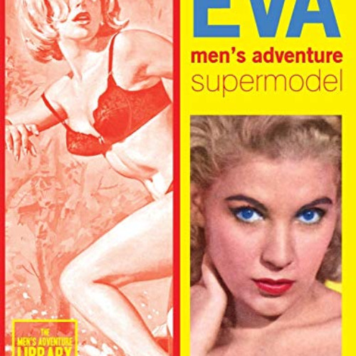 download EBOOK 💘 Eva: Men's Adventure Supermodel (Men's Adventure Library) by  Eva L