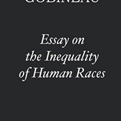 Read [EBOOK EPUB KINDLE PDF] Essay on the Inequality of Human Races by  Joseph-Arthur