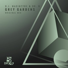 PREMIERE : D.J. MacIntyre, Dr. B - Grey Gardens (Original Mix) [Droid9]