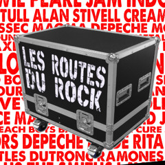 LES ROUTES DU ROCK - ROUTE 245 DU 12 06 25 - LA RECAP DE LA SAISON
