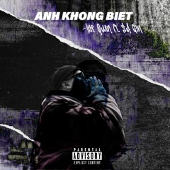 THEQUAN - ANH KHONG BIET FT $A GIN (PROD BY BIOOM)