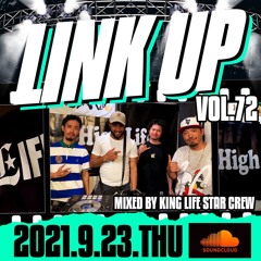 LINK UP VOL.72 MIXED BY KING LIFE STAR CREW & DJ DREW