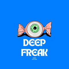 Deep Freak Radio 004