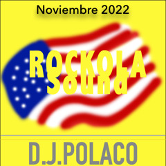 DJ POLACO NOVIEMBRE 2022 ROCKOLA SOUND