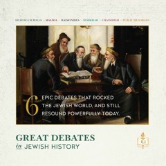 Great Debates in Jewish History - Lesson 1