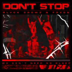 BLVCK CROWZ & FOXON - DON'T STOP (FREE DOWNLOAD!!!)