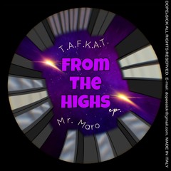 Mr. Maro, T.a.f.k.a.t. - From the Highs EP