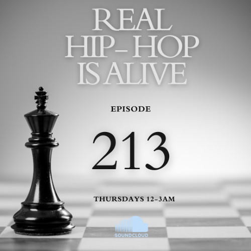 Real Hip-Hop Is Alive: Show 213