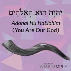 Adonai Hu HaElohim (You Are Our God)