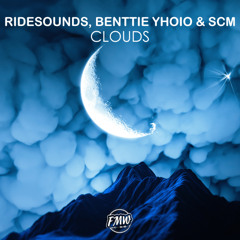 Ridesounds, Benttie Yhoio & SCM - Clouds [CHILL HOUSE]