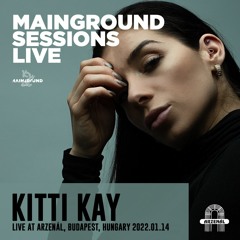 Mainground Sessions LIVE 003: Kitti Kay live from Arzenál, Budapest, Hungary 2022.01.14