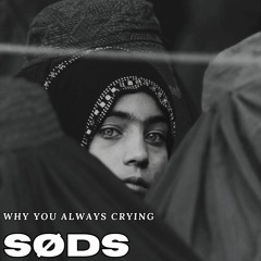 Why you always crying (FREE DOWNLOAD)